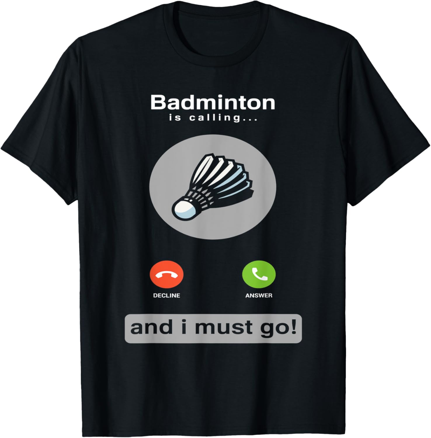 Badminton Is Calling - Camiseta divertida de bádminton con cita
